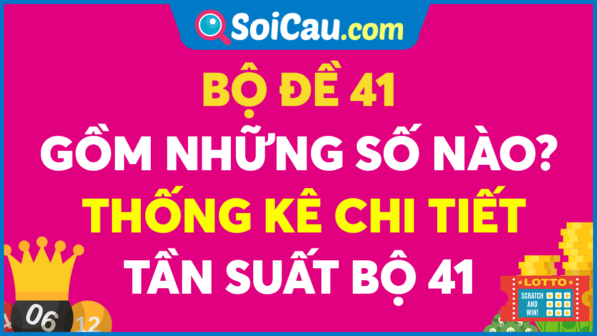de-ve-41-hom-sau-danh-con-lo-gi